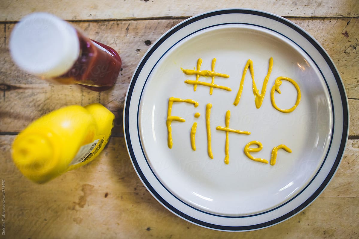 No Filter written in mustard on a plate