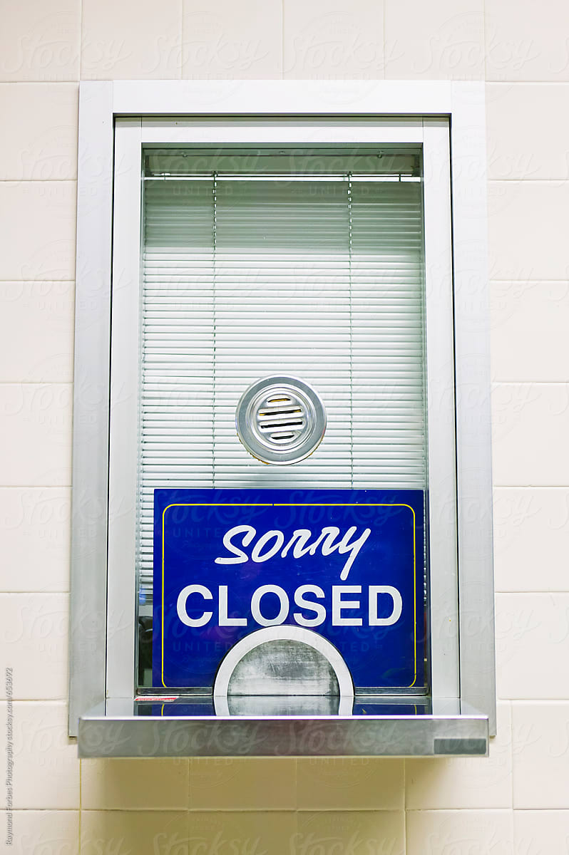 Ticket Window Sorry Closed sign