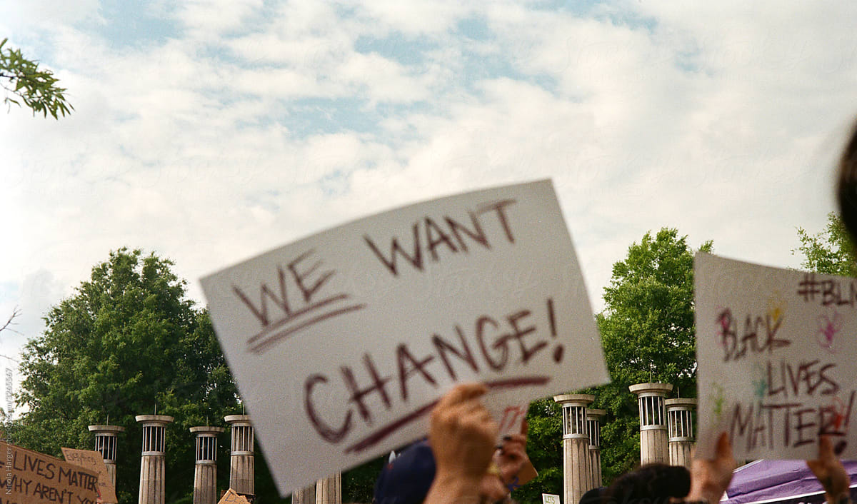 We Want Change Protest Sign