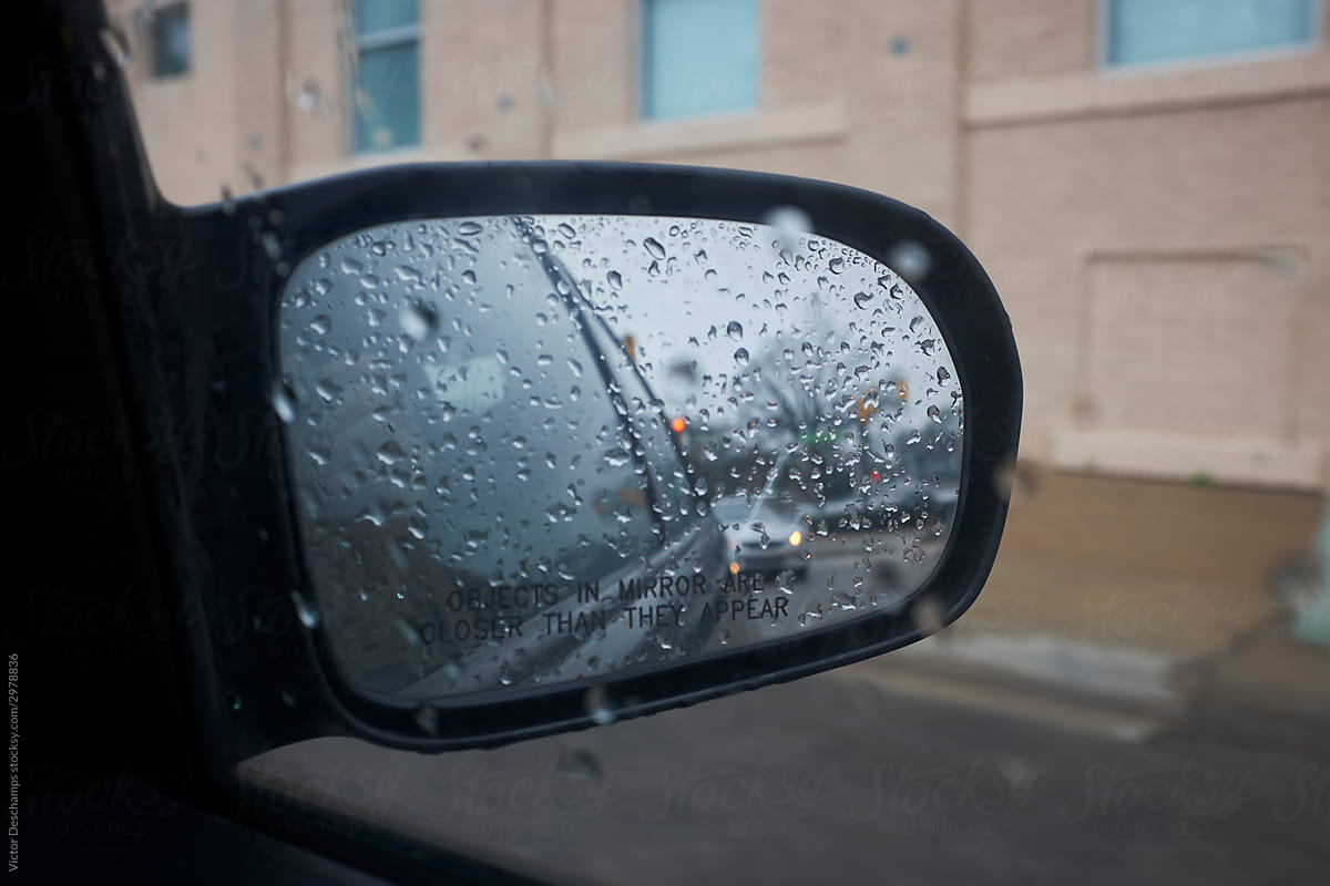 Objects In Mirror Are Closer Than They Appear (Rainy)