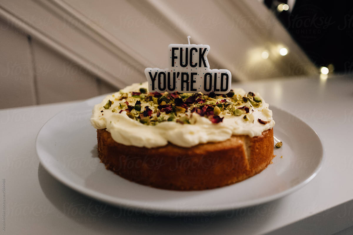 Fuck you\'re old home baked birthday cake